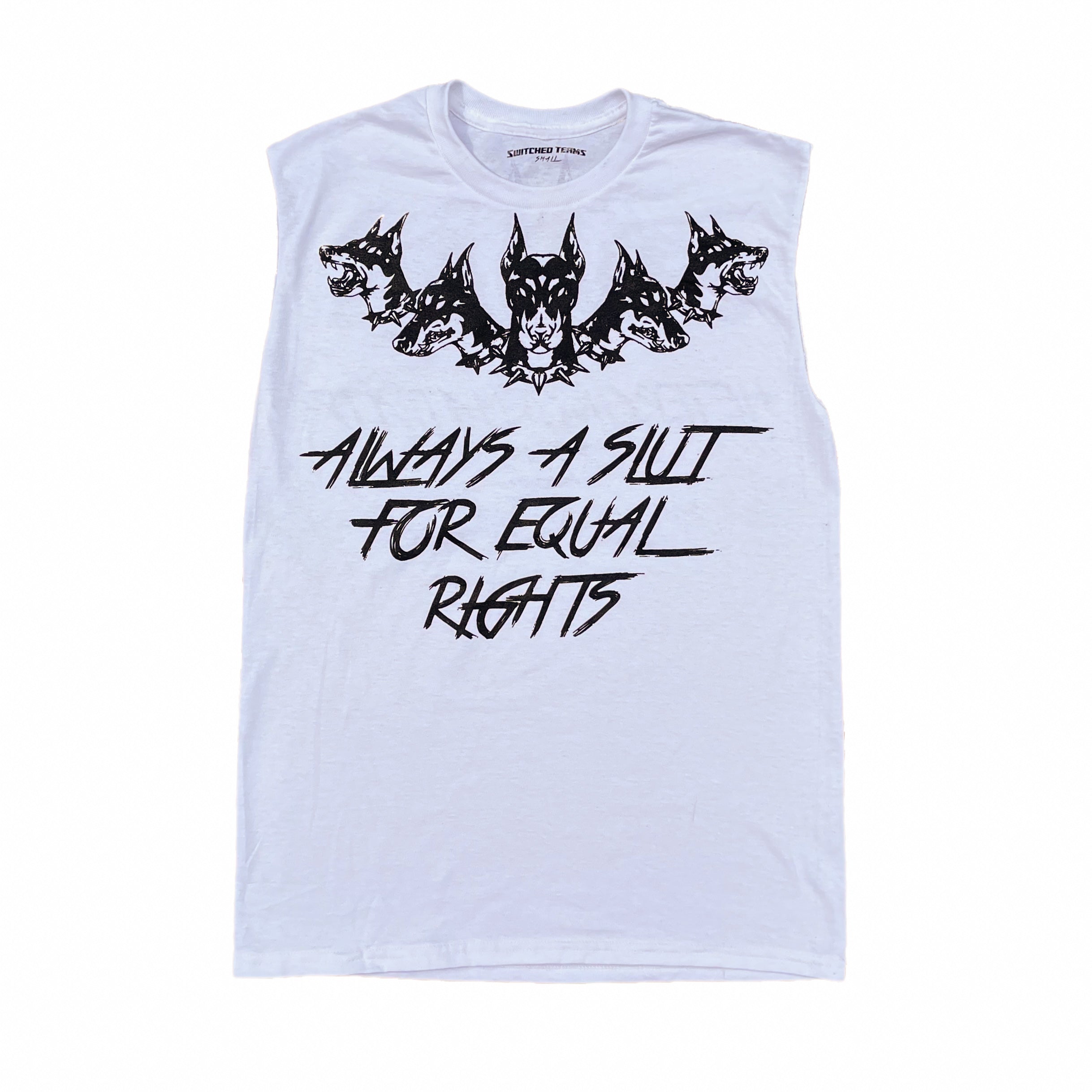 Always a Slut for Equal Rights Muscle Tee- Switched Teams