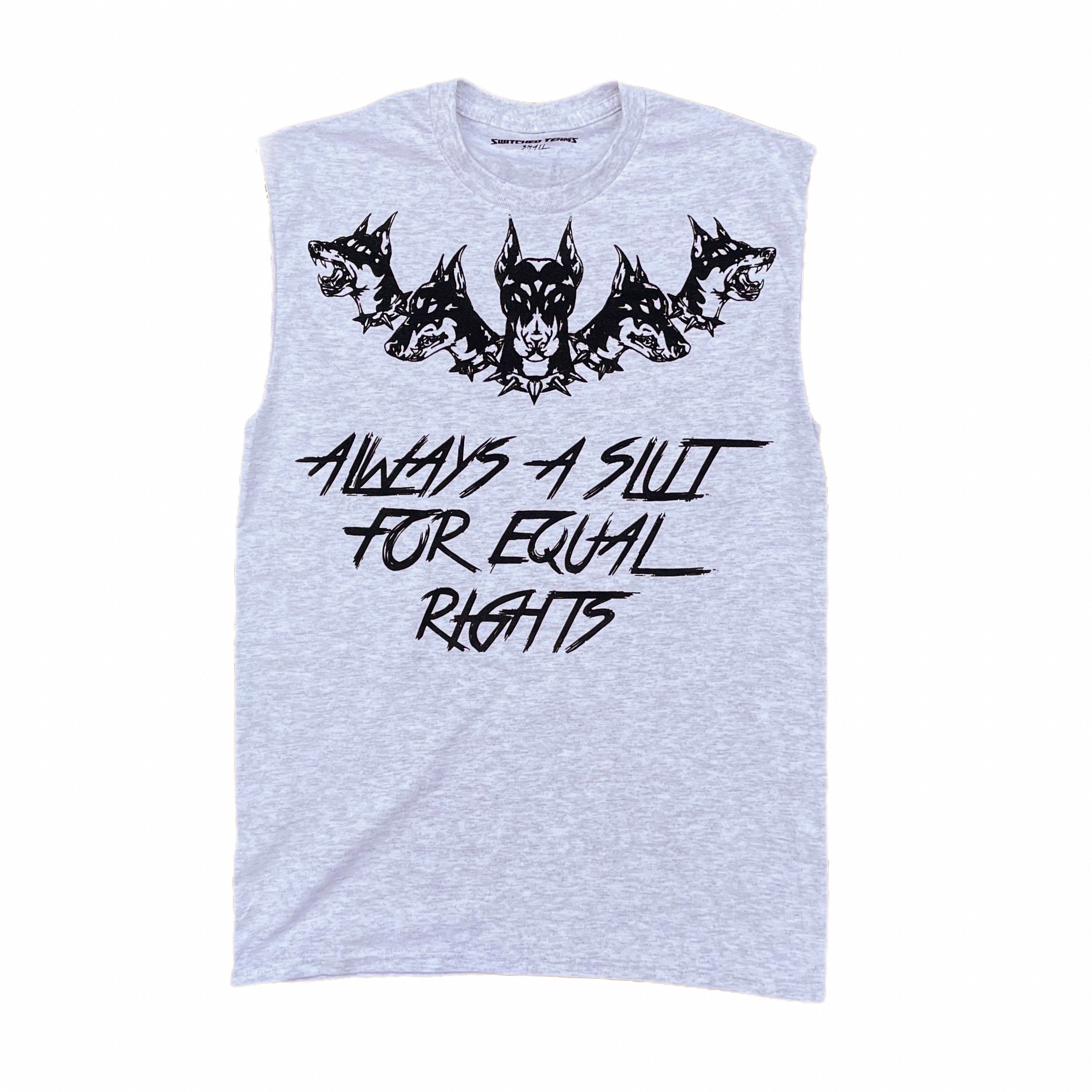 Always a Slut for Equal Rights Muscle Tee- Switched Teams